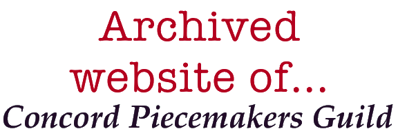 Archived website - Concord
Piecemakers Guild